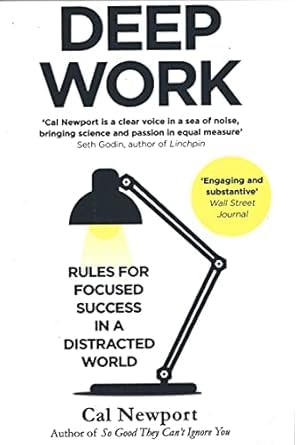 deep work: rules for focused success in a distracted world deep work: rules for focused success in a distracted world