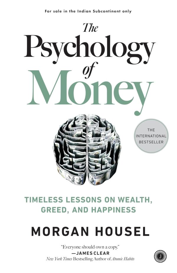the psychology of money: timeless lessons on wealth, greed, and happiness